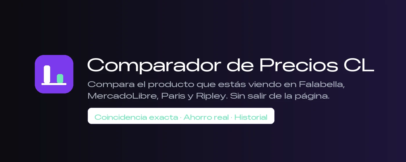 Comparador de Precios CL — compara el producto que estás viendo en Falabella, MercadoLibre, Paris y Ripley